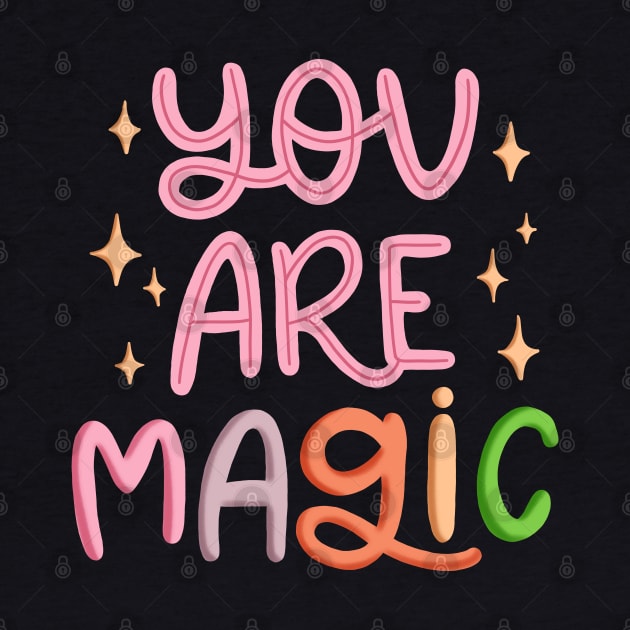 You Are Magic by ilustraLiza